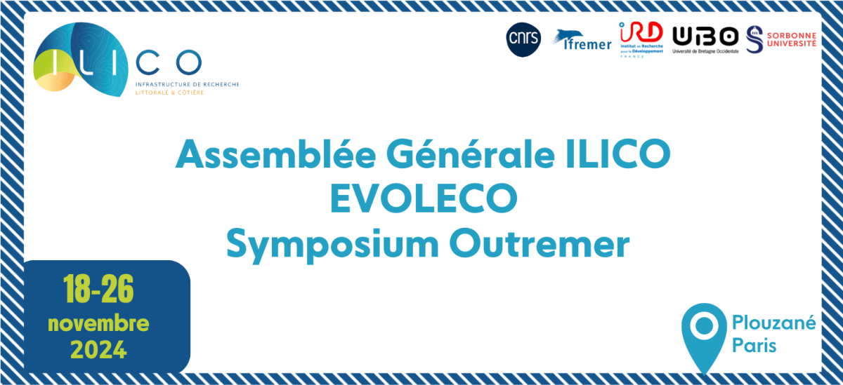 Colloque Annuel ILICO 2024 : Assemblée Générale ILICO, EVOLECO, Symposium Outremer